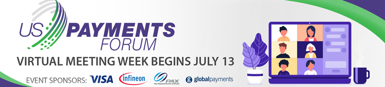 US Payments Forum Virtual Member Meeting to Cover Changes in the Payments Market Related to COVID-19